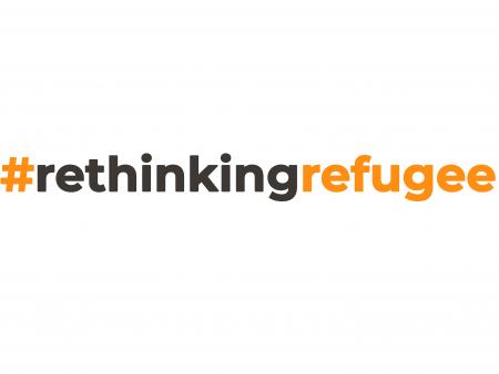 #rethinkingrefugee